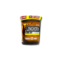 LONGHORN FINE CUT -7.2OZ CUP